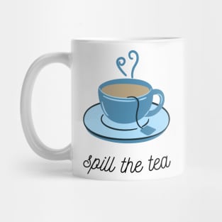 Tea Time Tales: Spill the Tea Mug